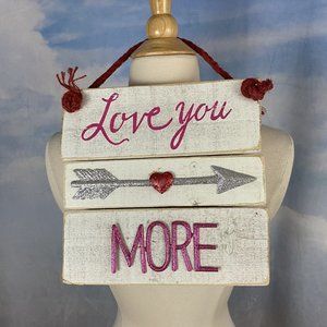 Love You More Hanging Wood Distressed Wall Sign Rustic Country Decor Valentine’s